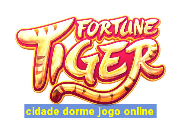 cidade dorme jogo online